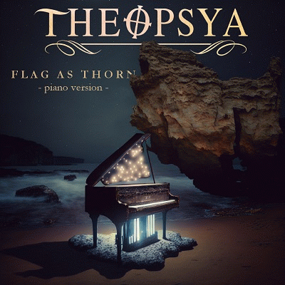Theopsya : Flag as Thorn (Piano Version)